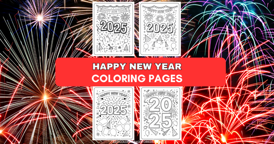 2025 Coloring Pages (4 Free Printable Pages) - Easy Coloring Pages for Kids
