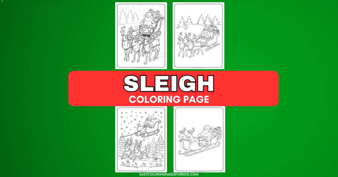 Santa Claus Sleigh Coloring Pages (4 Free Printable Pages) - Easy ...