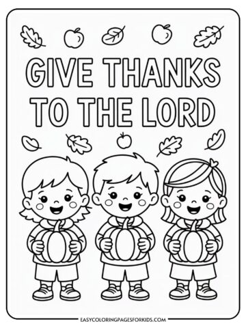 Black and white coloring page featuring three children holding pumpkins with the text 'Give Thanks to the Lord' at the top, surrounded by autumn leaves and apples.