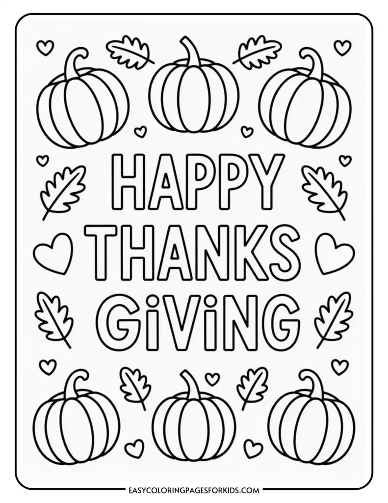 A black and white coloring page featuring the words "Happy Thanksgiving" surrounded by pumpkins, leaves, and hearts.