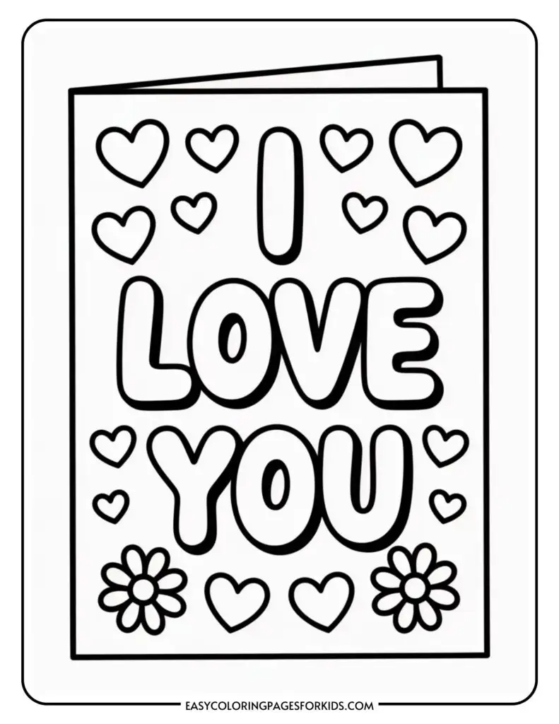 Coloring page with "I Love You" in bold letters, surrounded by hearts and flowers.