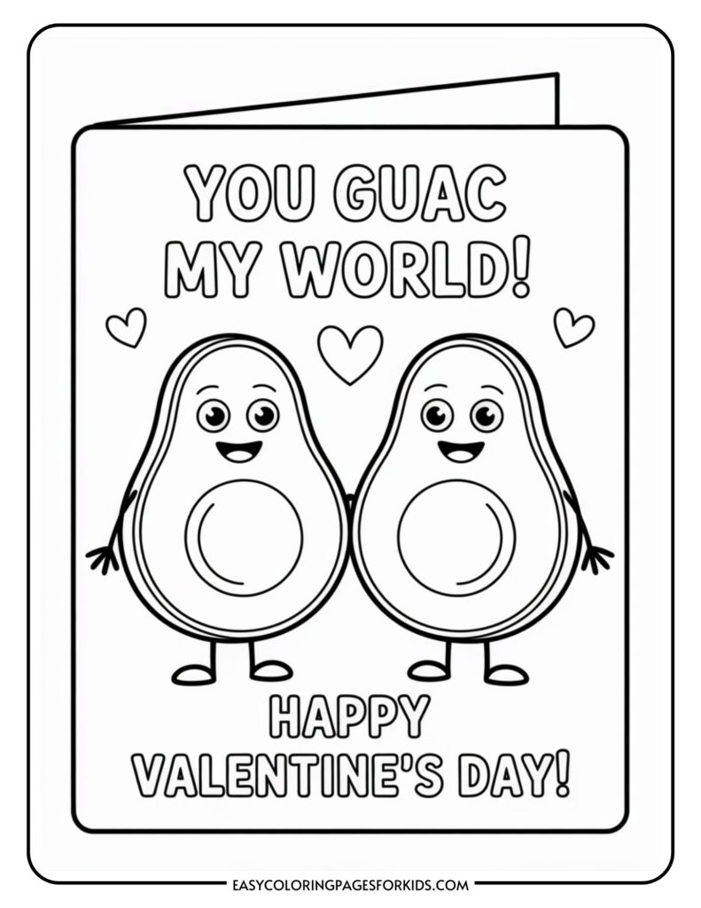 Two cartoon avocados with smiling faces, surrounded by hearts, captioned "You guac my world! Happy Valentine's Day!"