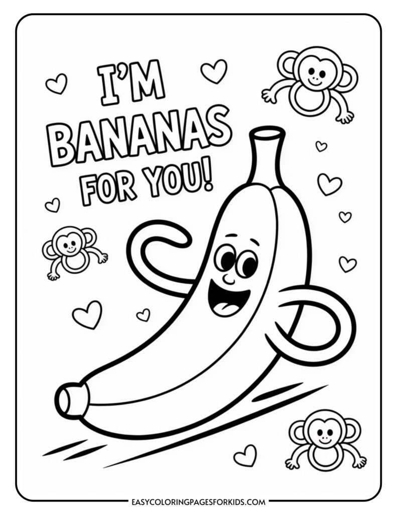 A cartoon banana with arms and a face, surrounded by hearts and smiling monkeys, with the text "I'm bananas for you!"